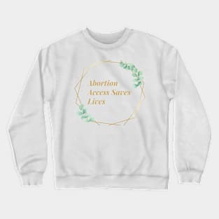 You can access the complete collection of this work in the store: Atom139. It describes that abortions save lives. Crewneck Sweatshirt